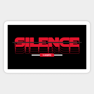 Silence Is Complicity Stop The Violence Ceasefire Now peace Magnet